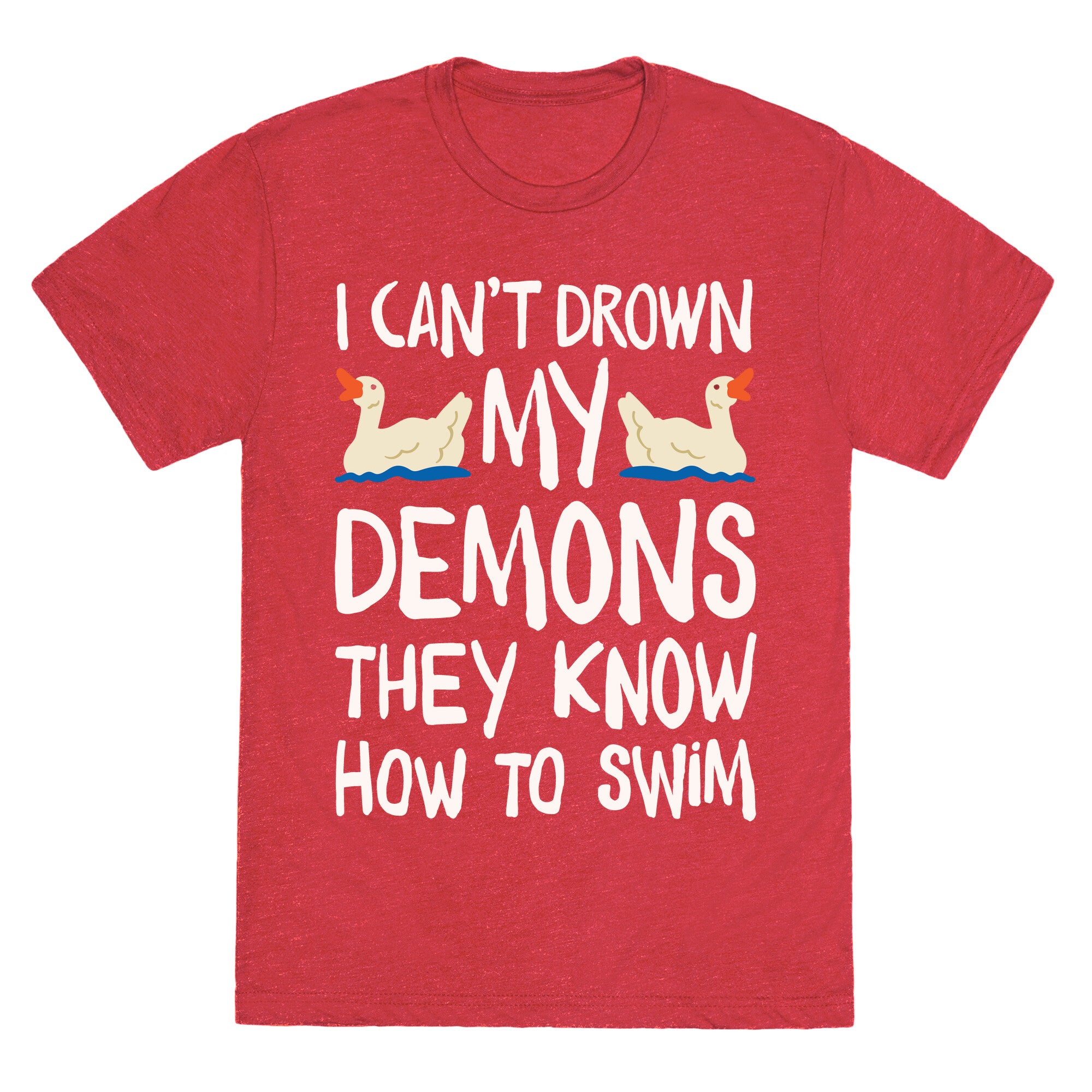 I Can't Drown My Demons They Know How To Sleep (Goose Parody) Unisex Triblend Tee
